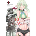 Goblin Slayer, Vol. 15 (Light Novel): Volume 15