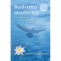 Budismo Moderno (Modern Buddhism): El Camino de la Compasión Y La Sabiduría