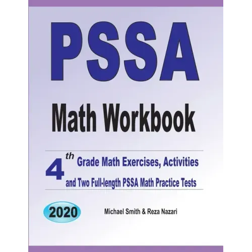 PSSA Math Workbook: 4th Grade Math Exercises, Activities, and Two Full-Length PSSA Math Practice Tests
