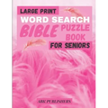 Large Print Bible Word Search Book For Seniors: Puzzle Book Psalms And Hymns