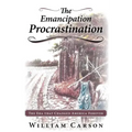 The Emancipation Procrastination