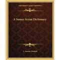 A Sumer Aryan Dictionary