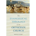 The Evangelical Theology of the Orthodox Church
