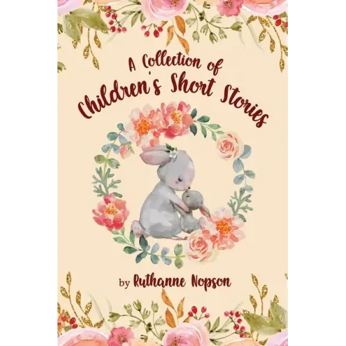 A Collection of Children's Short Stories