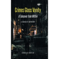 Crimes Glass Vanity: A Takeover from Within