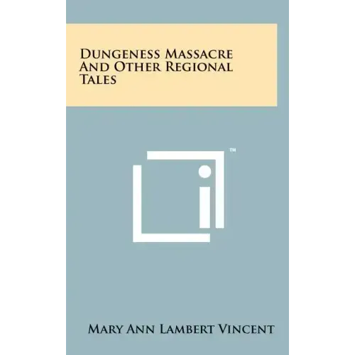 Dungeness Massacre and Other Regional Tales