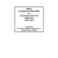 First Marriage Record of Augusta County, Virginia, 1785-1813