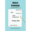 Medical Terminology: A Student Workbook