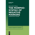 The Morphosyntax of Negative Markers: A Nanosyntactic Account