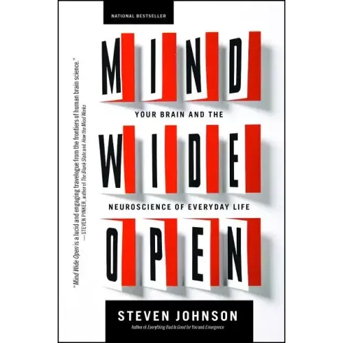 Mind Wide Open: Your Brain and the Neuroscience of Everyday Life