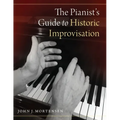 Pianist's Guide to Historic Improvisation