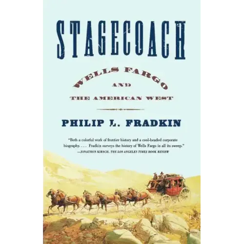 Stagecoach: Wells Fargo and the American West