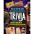 Super Surprising Trivia about Ancient Civilizations