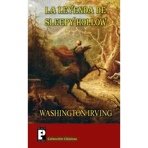 La leyenda de Sleepy Hollow: (El Jinete sin cabeza)