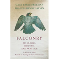 Falconry - Its Claims, History, and Practice - To Which are Added, Remarks on Training the Otter and Cormorant