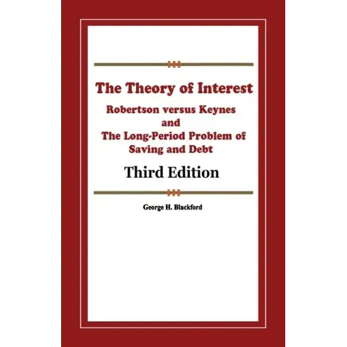 The Theory of Interest: Robertson versus Keynes and The Long-Period Problem of Saving and Debt