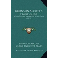 Bronson Alcott's Fruitlands: With Transcendental Wild Oats (1915)