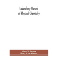 Laboratory manual of physical chemistry