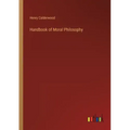Handbook of Moral Philosophy