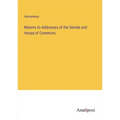 Returns to Addresses of the Senate and House of Commons