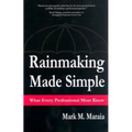 Rainmaking Made Simple What Every Professional Must Know