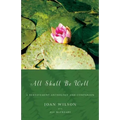 All Shall Be Well: A Bereavement Anthology and Companion
