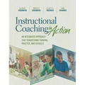Instructional Coaching in Action: An Integrated Approach That Transforms Thinking, Practice, and Schools