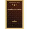Short Talks on Masonry