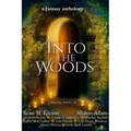 Into the Woods: a fantasy anthology