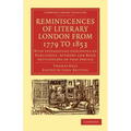 Reminiscences of Literary London from 1779 to 1853: With Interesting Anecdotes of Publishers, Authors and Book Auctioneers of That Period