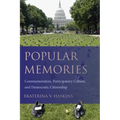 Popular Memories: Commemoration, Participatory Culture, and Democratic Citizenship