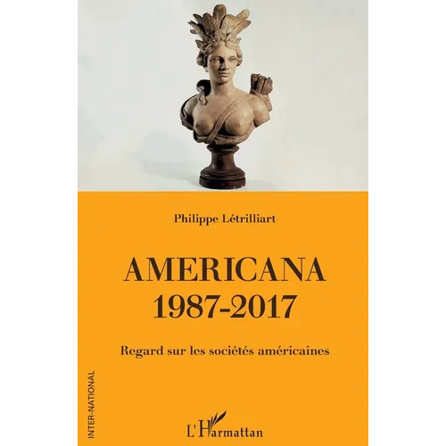 Americana 1987-2017: Regard sur les sociétés américaines