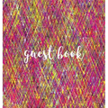 Guest Book (HARDBACK), Visitors Book, Guest Comments Book, House Guest Book, Party Guest Book, Vacation Home Guest Book: For parties, events, gatherin