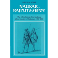 Naukar, Rajput, and Sepoy: The Ethnohistory of the Military Labour Market of Hindustan, 1450 1850