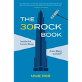 The 30 Rock Book: Inside the Iconic Show, from Blerg to Egot