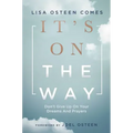 It's on the Way: Don't Give Up on Your Dreams and Prayers