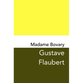 Madame Bovary: Original and Unabridged