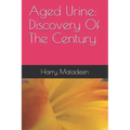 Aged Urine: Discovery Of The Century