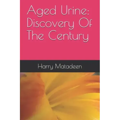 Aged Urine: Discovery Of The Century