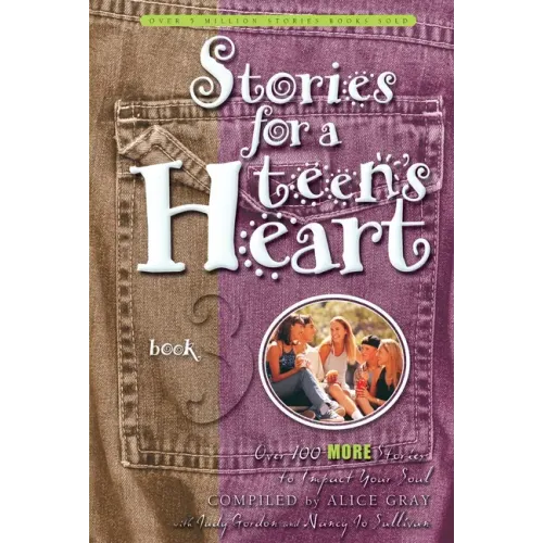 Stories for a Teen's Heart, Book 3