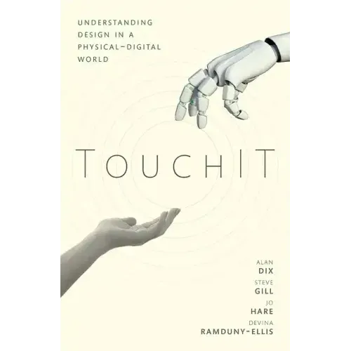 Touchit: Understanding Design in a Physical-Digital World