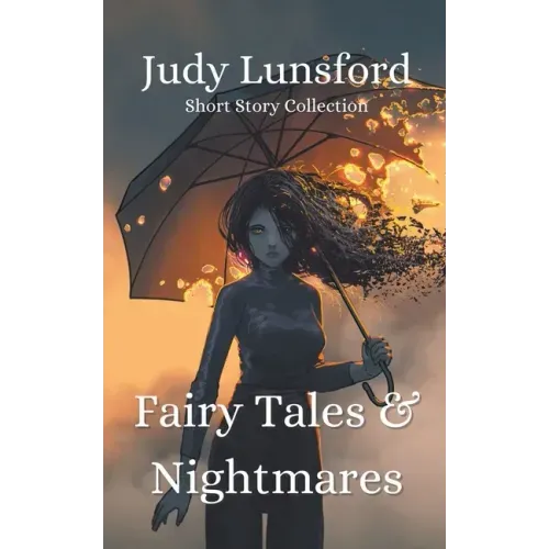 Fairy Tales & Nightmares: Short Story Collection
