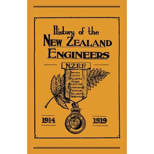 Official History of the New Zealand Engineers During the Great War 1914-1919