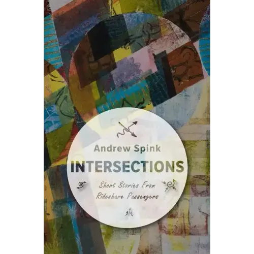 Intersections: Short Stories from my Rideshare Passengers
