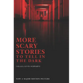 More Scary Stories to Tell in the Dark