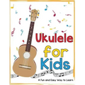 Ukulele for Kids: A Fun and Easy Way to Learn