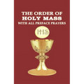 The Order of Holy Mass with All Preface Prayers