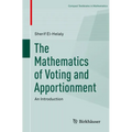The Mathematics of Voting and Apportionment: An Introduction