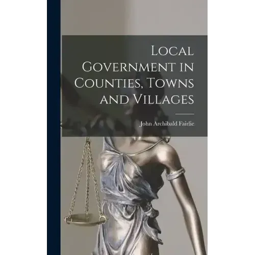 Local Government in Counties, Towns and Villages