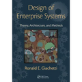 Design of Enterprise Systems: Theory, Architecture, and Methods